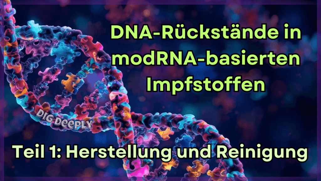 DNA-Rückstände in modRNA-basierten Impfstoffen – Teil&nbsp;1